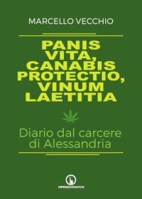 Immagine copertina libro Panis vita, canabis protectio, vinum laetitia. Diario dal carcere di Alessandria