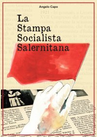 Immagine copertina libro La stampa socialista salernitana