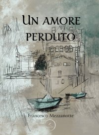 Immagine copertina libro Un amore perduto