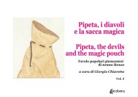 Immagine copertina libro Pipeta, i diavoli e la sacca magica-Pipeta, the devils and the magic pouch. Favole popolari piemontesi di nonno Renzo. Vol. 1