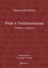 Immagine copertina libro Fede e testimonianza. Colloqui e soliloqui