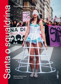 Immagine copertina libro Santa o sgualdrina. Essere donna in Italia