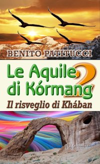 Immagine copertina libro Il risveglio di Khában. Le aquile di Kórmang. Vol. 2