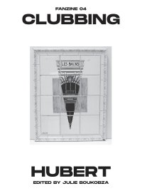 Immagine copertina libro Clubbing. Fanzine. Ediz. bilingue. Vol. 4: Hubert