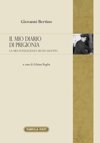 Immagine copertina libro Il mio diario di prigionia. La mia intelligenza mi ha salvato