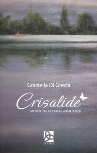 Immagine copertina libro Crisalide. Monologhi di una gravidanza