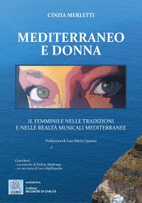 Immagine copertina libro Mediterraneo e donna. Il femminile nelle tradizioni e nelle realtà musicali mediterranee