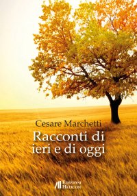 Immagine copertina libro Racconti di ieri e di oggi