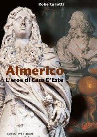 Immagine copertina libro Almerico. L'eroe di Casa d'Este