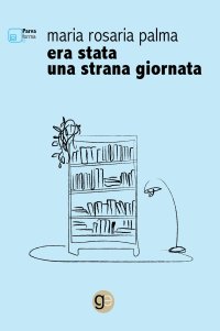 Immagine copertina libro Era stata una strana giornata