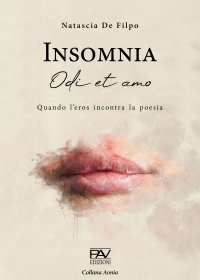 Immagine copertina libro Insomnia. Odi et amo. Quando l'eros incontra la poesia