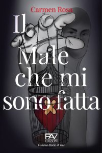 Immagine copertina libro Il male che mi sono fatta