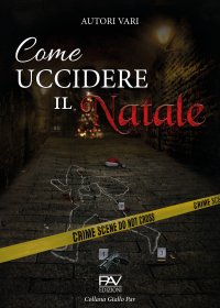Immagine copertina libro Come uccidere il Natale