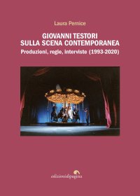 Immagine copertina libro Giovanni Testori sulla scena contemporanea. Produzioni, regie, interviste (1993-2020)