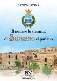 Immagine copertina libro Il nome e lo stemma di Siderno ci parlano