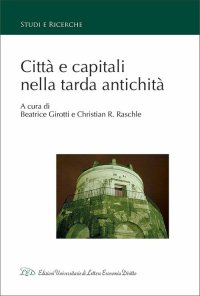 Immagine copertina libro Città e capitali nella tarda antichità