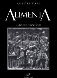 Immagine copertina libro Alimenta. Antologia di racconti