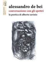 Immagine copertina libro Conversazione con gli spettri. La poetica di Alberto Savinio