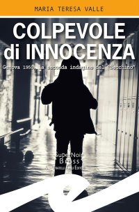 Immagine copertina libro Colpevole di innocenza. Genova 1950, la seconda indagine del 