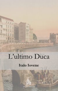 Immagine copertina libro L'ultimo duca