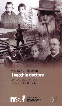 Immagine copertina libro Il vecchio dottore: una vita nel Tirolo di un tempo