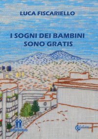 Immagine copertina libro I sogni dei bambini sono gratis