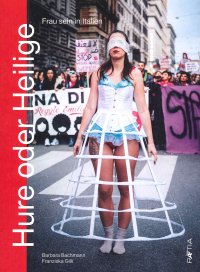 Immagine copertina libro Hure oder heilige. Frau sein in italien