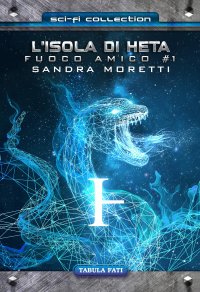 Immagine copertina libro L'isola di Heta. Fuoco amico. Vol. 1