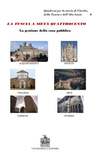 Immagine copertina libro La Tuscia a metà del Quattrocento. La cosa pubblica