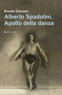 Immagine copertina libro Alberto Spadolini, Apollo della danza