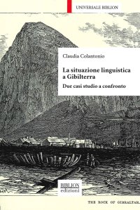 Immagine copertina libro La situazione linguistica a Gibilterra. Due casi studio a confronto