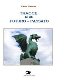 Immagine copertina libro Tracce di un futuro-passato