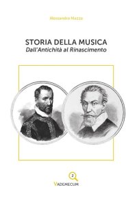 Immagine copertina libro Storia della musica. Dall'antichità al Rinascimento