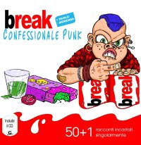 Immagine copertina libro Break. Confessionale punk. Con CD-Audio
