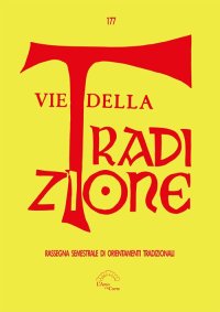 Immagine copertina libro Vie della tradizione. Rassegna semestrale di orientamenti tradizionali (2019). Vol. 177