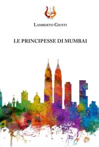 Immagine copertina libro Le principesse di Mumbai