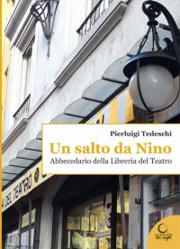 Immagine copertina libro Un salto da Nino. Abbecedario della Libreria del Teatro