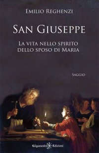 Immagine copertina libro San Giuseppe. La vita nello spirito dello sposo di Maria. Con Libro in brossura