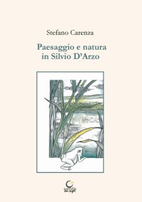 Immagine copertina libro Paesaggio e natura in Silvio D'Arzo