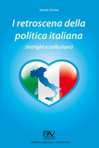Immagine copertina libro I retroscena della politica italiana (intrighi e collusioni)
