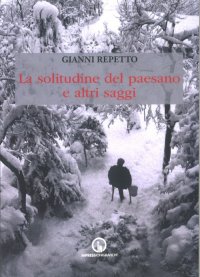Immagine copertina libro La solitudine del paesano e altri saggi