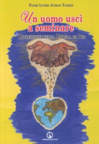 Immagine copertina libro Un uomo uscì a seminare. Riflessioni sulla Parola di Dio