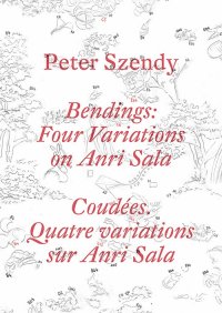Immagine copertina libro Peter Szendy. Bendings: four variations on Anri Sala. Ediz. inglese e francese