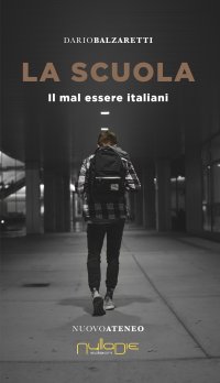 Immagine copertina libro La scuola. Il mal essere italiani