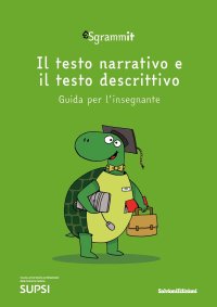 Immagine copertina libro Sgrammit: quaderno verde docente. «Il testo narrativo e il testo descrittivo»