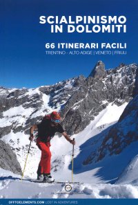 Immagine copertina libro Scialpinismo in Dolomiti. 66 itinerari facili. Trentino Alto Adige Veneto Friuli