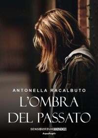 Immagine copertina libro L'ombra del passato. Nuova ediz.