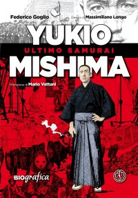Immagine copertina libro Yukio Mishima. Ultimo samurai