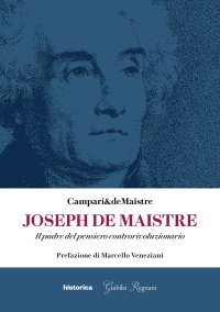 Immagine copertina libro Joseph De Maistre. Il padre del pensiero controrivoluzionario