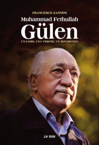 Immagine copertina libro Muhammad Fethullah Gülen. Un uomo, una visione, un movimento
